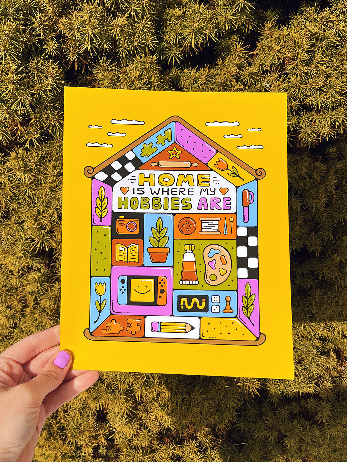 Home Is Where My Hobbies Are – 8 x 10