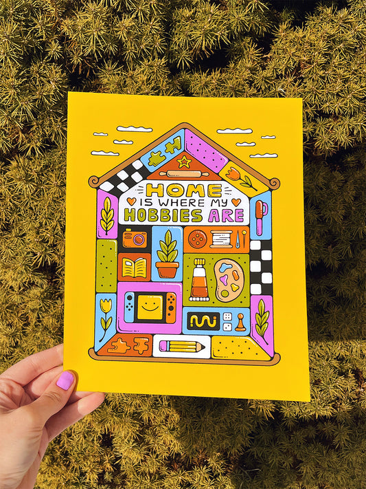 Home Is Where My Hobbies Are – 8 x 10